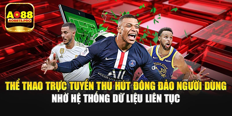 Thể thao trực tuyến thu hút đông đảo người dùng